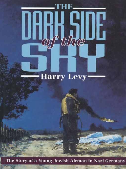 Title details for The Dark Side of the Sky by Harry Levy - Available